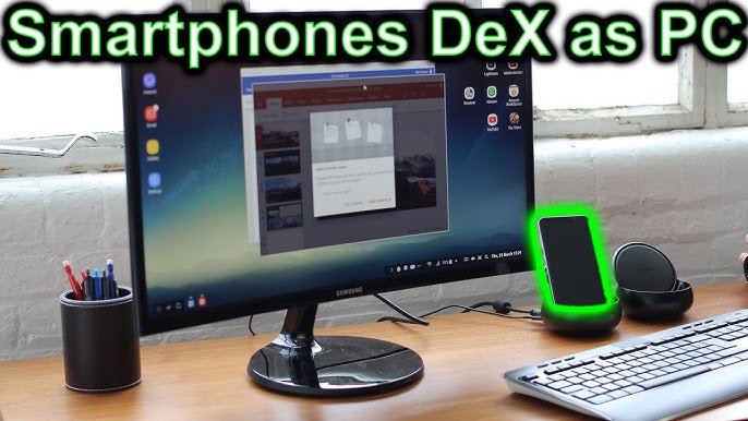 How to Use Samsung’s PC-Emulating DeX Mode on Galaxy Smartphones